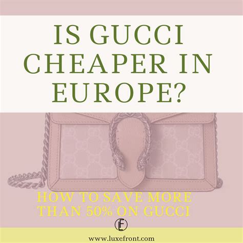 is gucci cheaper in italy reddit|is gucci cheap in italy.